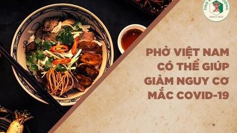 Phở Việt Nam có thể giúp giảm nguy cơ mắc COVID-19