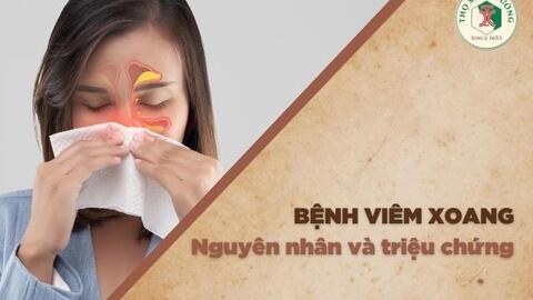 Nguyên nhân và triệu chứng bệnh viêm xoang