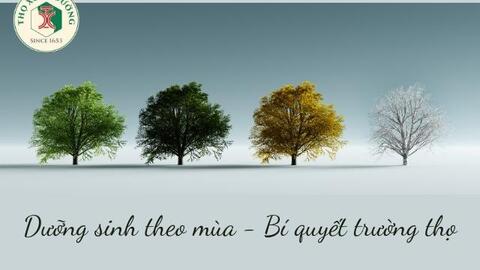 Dưỡng sinh theo mùa – Bí quyết trường thọ