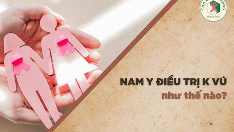 Nam y điều trị K vú như thế nào?